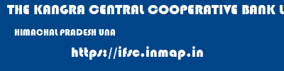THE KANGRA CENTRAL COOPERATIVE BANK LIMITED  HIMACHAL PRADESH UNA    ifsc code